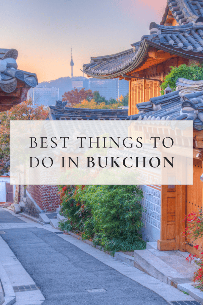 best things to do in bukchon
